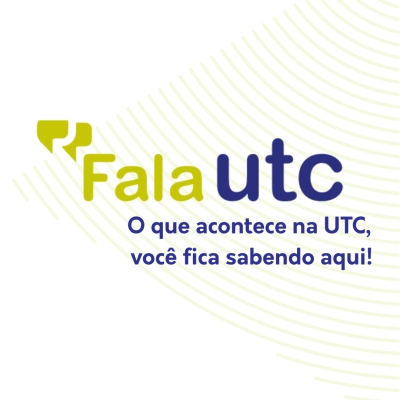 Fala UTC – O que acontece na UTC, você fica sabendo aqui!